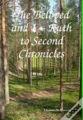 The Beloved And I Ruth To Second Chronicles
