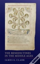 The Benedictines In The Middle Ages