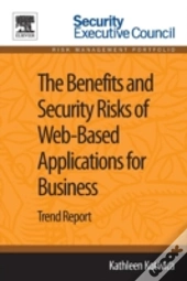 The Benefits And Security Risks Of Web-Based Applications For Business
