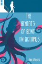 The Benefits Of Being An Octopus - Preview