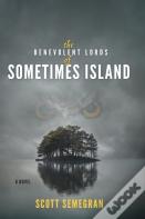 The Benevolent Lords Of Sometimes Island