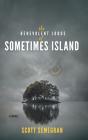The Benevolent Lords Of Sometimes Island - Preview