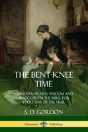 The Bent-Knee Time - Preview