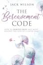 The Bereavement Code: How To Survive Gri - Preview