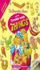 The Berenstain Bears And The Trouble With Things