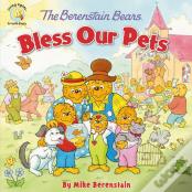 The Berenstain Bears Bless Our Pets