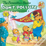 The Berenstain Bears Don'T Pollute (Anymore)