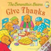 The Berenstain Bears Give Thanks