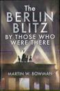 The Berlin Blitz By Those Who Were There - Preview