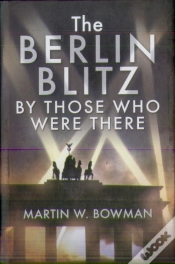 Capa do artigo The Berlin Blitz By Those Who Were There