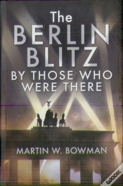 Capa do artigo The Berlin Blitz By Those Who Were There