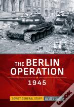 The Berlin Operation 1945