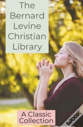 The Bernard Levine Christian Library