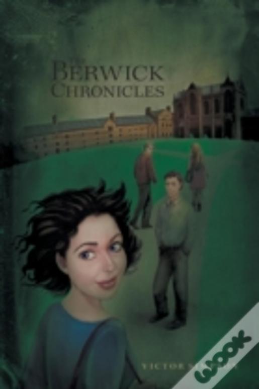The Berwick Chronicles