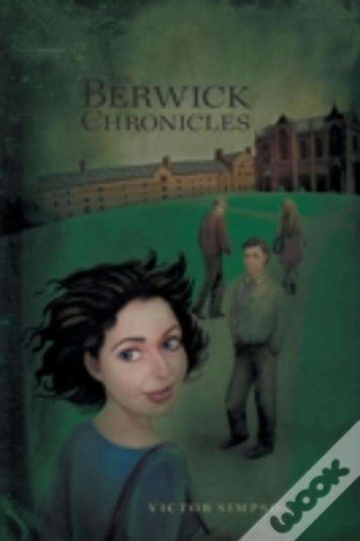 The Berwick Chronicles