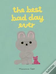 The Best Bad Day Ever