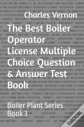 The Best Boiler Operator License Multiple Choice Question & Answer Test Book