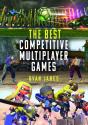 The Best Competitive Multiplayer Games - Preview
