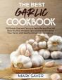 The Best Garlic Cookbook: 100 Simple, Ea - Preview