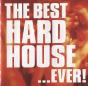 The Best Hard House ...Ever! - CD - Preview