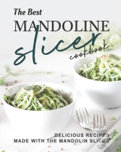 Capa do artigo The Best Mandoline Slicer Cookbook