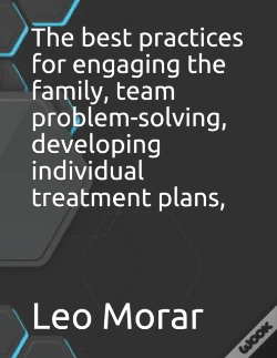 Capa do artigo The Best Practices For Engaging The Family, Team Problem-Solving, Developing Individual Treatment Plans,