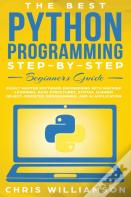 The Best Python Programming Step-By-Step Beginners Guide