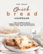 The Best Quick Bread Cookbook - Preview