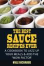 The Best Sauce Recipes Ever!: Easy Ways - Preview