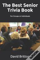 The Best Senior Trivia Book