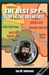 The Best Spy... Is The One That Does Not Exist
