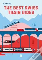 The Best Swiss Train Rides