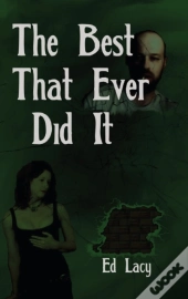 The Best That Ever Did It