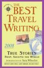 The Best Travel Writing 2008 - Preview