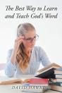 The Best Way To Learn And Teach God'S Word - Preview