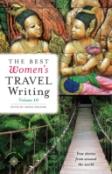 The Best Women'S Travel Writing, Volume 10