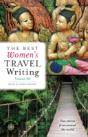 The Best Women'S Travel Writing, Volume 10 - Preview