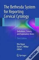 The Bethesda System For Reporting Cervical Cytology