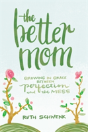 The Better Mom - Preview