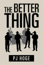 The Better Thing - Preview