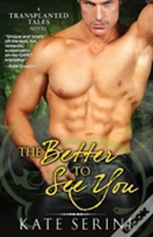 The Better To See You