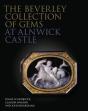 The Beverley Collection Of Gems At Alnwick Castle - Preview
