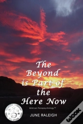 The Beyond Is Part Of The Here Now