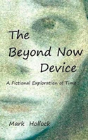 The Beyond Now Device - Preview