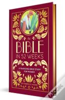 The Bible In 52 Weeks (Deluxe Edition)