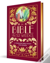 The Bible In 52 Weeks (Deluxe Edition)