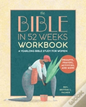 The Bible In 52 Weeks Workbook