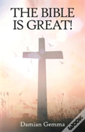 The Bible Is Great!