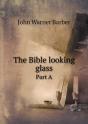 The Bible Looking Glass Part A - Preview