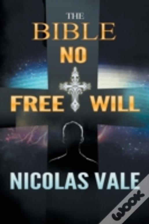 The Bible: No Free Will